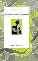 SEXUALIDAD ATLETICA O EROTISMO | 9788498880069 | CALVO, MONTSERRAT | Llibreria La Gralla | Librería online de Granollers