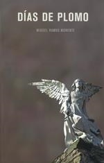DIAS DE PLOMO | 9788477859062 | RAMOS MORENTE, MIGUEL | Llibreria La Gralla | Llibreria online de Granollers
