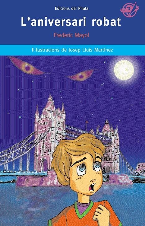 ANIVERSARI ROBAT, L' (PIRATA BLAU 25) | 9788496569355 | MAYOL, FREDERIC | Llibreria La Gralla | Librería online de Granollers