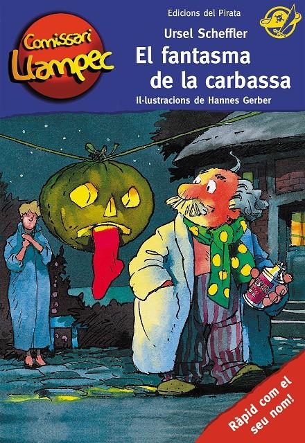 FANTASMA DE LA CARBASSA, EL (COMISSARI LLAMPEC, 13) | 9788496569607 | SCHEFFLER, URSEL | Llibreria La Gralla | Librería online de Granollers