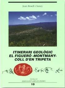 ITINERARI GEOLOGIC  EL FIGUERO MONTMANY COLL DE LA TRIPETA | 9788484581710 | Llibreria La Gralla | Librería online de Granollers