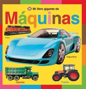 MI LIBRO GIGANTE DE MÁQUINAS | 9788479425869 | PRIDDY, ROGER | Llibreria La Gralla | Llibreria online de Granollers