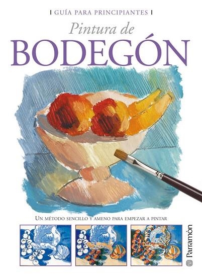 PINTURA DE BODEGON (GUIA PARA PRINCIPIANTES) | 9788434227804 | Llibreria La Gralla | Librería online de Granollers