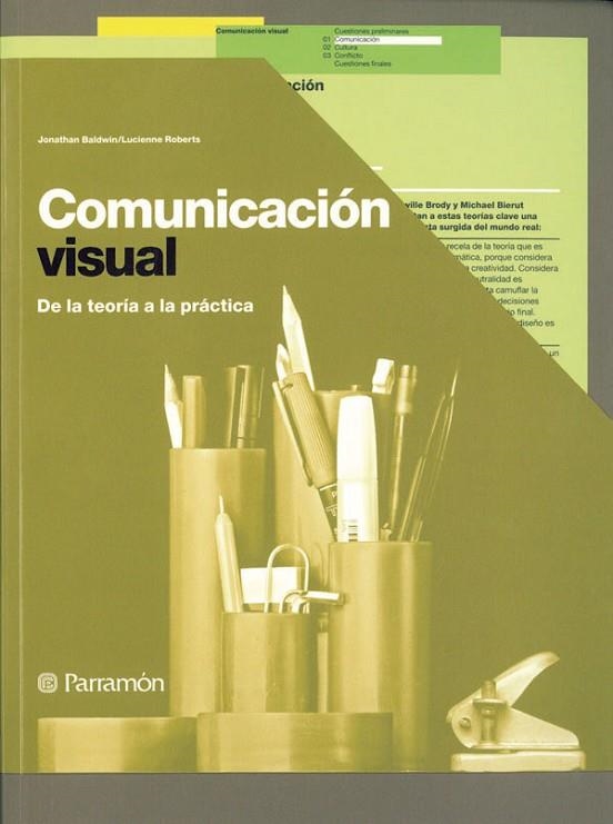 COMUNICACION VISUAL. DE LA TEORIA A LA PRACTICA | 9788434229402 | BALDWIN, J.; ROBERTS, L. | Llibreria La Gralla | Librería online de Granollers
