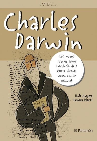 EM DIC CHARLES DARWIN | 9788434232303 | CUGOTA, LLUIS / MARTI, TERESA | Llibreria La Gralla | Librería online de Granollers