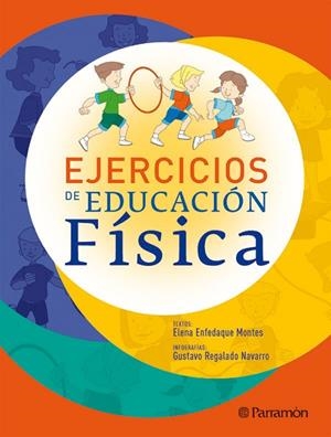 EJERCICIOS DE EDUCACION FISICA | 9788434232761 | ENFEDAQUE MONTES, ELENA / REGALADO NAVARRO, GUSTAV | Llibreria La Gralla | Librería online de Granollers