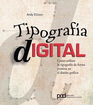 TIPOGRAFIA DIGITAL | 9788434234147 | ELLISON, ANDY | Llibreria La Gralla | Llibreria online de Granollers