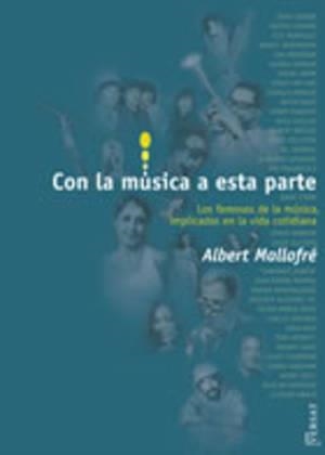 CON LA MUSICA A ESTA PARTE. LOS FAMOSOS DE LA MUSICA, IMPLIC | 9788496349025 | MALLOFRE, ALBERT | Llibreria La Gralla | Librería online de Granollers