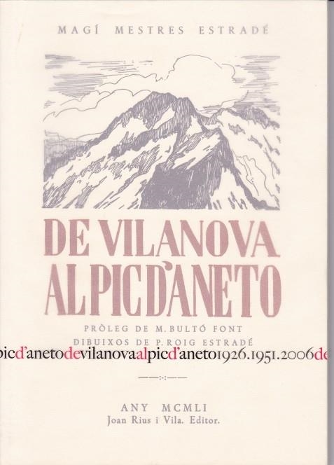 DE VILANOVA AL PIC D'ANETO (FACSIMIL) | 9788496349162 | MESTRES ESTRADE, MAGI / ROIG ESTRADER, PAU | Llibreria La Gralla | Librería online de Granollers