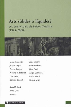 ARTS SOLIDES O LIQUIDES. LES ARTS VISUALS ALS PAÏSOS CATALAN | 9788496349766 | AA.VV. | Llibreria La Gralla | Llibreria online de Granollers
