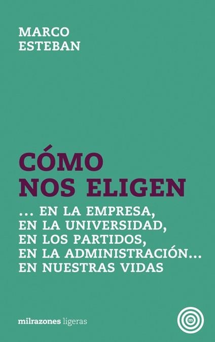 CÓMO NOS ELIGEN | 9788493755225 | ESTEBAN GARCÍA, MARCO | Llibreria La Gralla | Librería online de Granollers