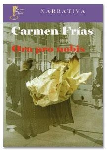 ORA PRO NOBIS | 9788493889128 | FRIAS, CARMEN | Llibreria La Gralla | Librería online de Granollers