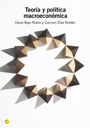 TEORÍA Y POLÍTICA MACROECONÓMICA | 9788495348630 | BAJO RUBIO, OSCAR/DÍAZ ROLDÁN, CARMEN | Llibreria La Gralla | Llibreria online de Granollers