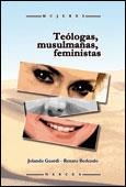 TEÓLOGAS, MUSULMANAS, FEMINISTAS | 9788427718081 | GUARDI, JOLANDA / BEDENDO, RENATA | Llibreria La Gralla | Librería online de Granollers