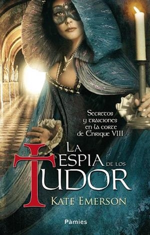 ESPÍA DE LOS TUDOR, LA | 9788496952935 | EMERSON, KATE | Llibreria La Gralla | Librería online de Granollers