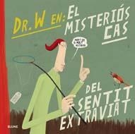 DOCTOR W EN EL MISTERIÓS CAS DEL SENTIT EXTRAVIAT | 9788498015553 | Llibreria La Gralla | Llibreria online de Granollers