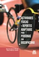 ACTIVIDADES FÍSICAS Y DEPORTES ADAPTADOS PARA PERSONAS CON DISCAPACIDAD | 9788499101576 | SANZ RIVAS, DAVID/REINA VAÍLLO, RAÚL | Llibreria La Gralla | Librería online de Granollers