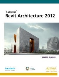 REVIT ARCHITECTURE 2012 | 9788441530560 | CHANES, MILTON | Llibreria La Gralla | Llibreria online de Granollers