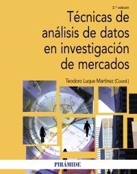 TÉCNICAS DE ANÁLISIS DE DATOS EN INVESTIGACIÓN DE MERCADOS | 9788436825596 | LUQUE MARTÍNEZ, TEODORO (COORD) | Llibreria La Gralla | Llibreria online de Granollers