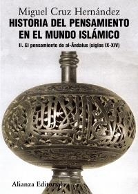 HISTORIA DEL PENSAMIENTO EN EL MUNDO ISLÁMICO II. EL PENSAMIENTO DE AL-ÁNDALUS (SIGLOS IX-XIV) | 9788420665832 | CRUZ HERNÁNDEZ, MIGUEL | Llibreria La Gralla | Llibreria online de Granollers