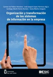 ORGANIZACIÓN Y TRANSFORMACIÓN DE LOS SISTEMAS DE INFORMACIÓN EN LA EMPRESA | 9788473568142 | DE PABLOS HEREDERO, CARMEN/LÓPEZ HERMOSO AGIUS, JOSÉ JOAQUÍN/MARTÍN-ROMO ROMERO, SANTIAGO/MEDINA SAL | Llibreria La Gralla | Llibreria online de Granollers