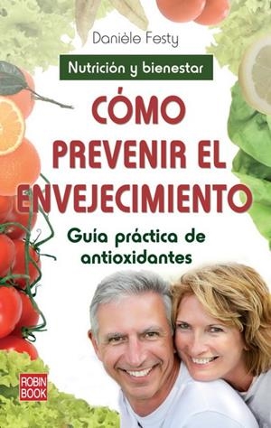 CÓMO PREVENIR EL ENVEJECIMIENTO | 9788499171913 | FESTY, DANIÉLE | Llibreria La Gralla | Librería online de Granollers
