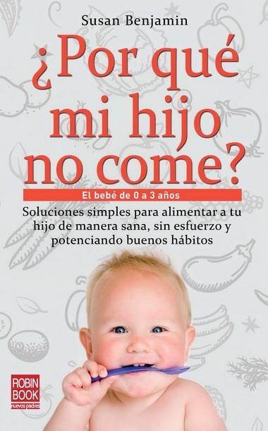 POR QUÉ MI HIJO NO COME? | 9788499171357 | BENJAMÍN, SUSAN | Llibreria La Gralla | Librería online de Granollers
