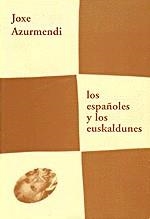ESPAÑOLES Y LOS EUSKALDUNES, LOS (MILIA LASTURKO 6) | 9788487524837 | AZURMENDI, JOXE | Llibreria La Gralla | Llibreria online de Granollers