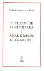 TUZANI DE LA ALPUJARRA O AMAR DESPUES DE LA MUERTE, EL (S39) | 9788489753587 | CALDERON DE LA BARCA, PEDRO | Llibreria La Gralla | Llibreria online de Granollers