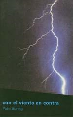 CON EL VIENTO EN CONTRA | 9788489753464 | ITURREGUI, PATXI | Llibreria La Gralla | Librería online de Granollers