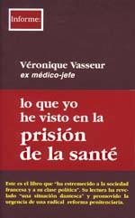 LO QUE YO HE VISTO EN LA PRISION DE LA SANTE | 9788489753693 | VASSEUR, VERONIQUE | Llibreria La Gralla | Librería online de Granollers