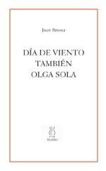 DIA DE VIENTO; TAMBIEN; OLGA SOLA | 9788495786531 | BROSSA, JOAN | Llibreria La Gralla | Librería online de Granollers