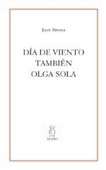 DIA DE VIENTO; TAMBIEN; OLGA SOLA | 9788495786531 | BROSSA, JOAN | Llibreria La Gralla | Llibreria online de Granollers