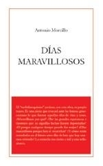 DIAS MARAVILLOSOS | 9788495786517 | MORCILLO, ANTONIO | Llibreria La Gralla | Librería online de Granollers