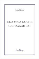SOLA NOCHE, UNA / GAU BAKAR BAT | 9788495786685 | ROZAS, IXIAR | Llibreria La Gralla | Librería online de Granollers