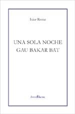 SOLA NOCHE, UNA / GAU BAKAR BAT | 9788495786685 | ROZAS, IXIAR | Llibreria La Gralla | Llibreria online de Granollers