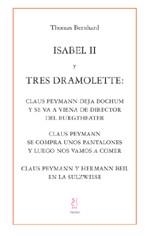 ISABEL II / TRES DRAMOLETTE | 9788495786838 | BERNHARD, THOMAS | Llibreria La Gralla | Llibreria online de Granollers