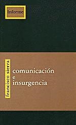 COMUNICACION E INSURGENCIA | 9788489753921 | SIERRA, FRANCISCO | Llibreria La Gralla | Librería online de Granollers