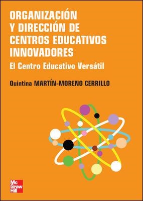 ORGANIZACION Y DIRECCION DE CENTROS EDUCATIVOS INNOVADORES | 9788448156671 | MARIN MORENO CERRILLO, QUINTINA | Llibreria La Gralla | Librería online de Granollers