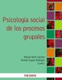 PSICOLOGÍA SOCIAL DE LOS PROCESOS GRUPALES | 9788436826173 | MARÍN, MANUEL / TROYANO, YOLANDA | Llibreria La Gralla | Librería online de Granollers