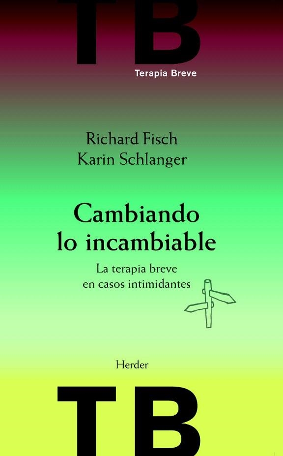 CAMBIANDO LO INCAMBIABLE | 9788425430510 | FISCH, RICHARD/SCHLANGER, KARIN | Llibreria La Gralla | Llibreria online de Granollers