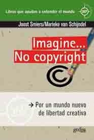 IMAGINE? NO COPYRIGHT | 9788497846424 | SMIERS, JOOST/VAN SCHIJNDEL, MARIEKE | Llibreria La Gralla | Librería online de Granollers