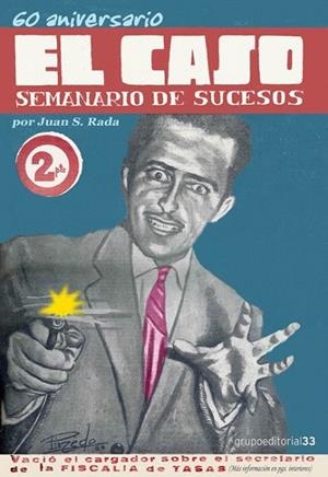 60 ANIVERSARIO DE EL CASO SEMANARIO DE SUCESOS | 9788496257696 | RADA, JUAN S. | Llibreria La Gralla | Librería online de Granollers
