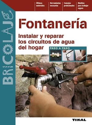 FONTANERIA.INSTALAR Y REPARAR LOS CIRCUITOS DE AGUA DEL HOGAR | 9788499280943 | Llibreria La Gralla | Librería online de Granollers