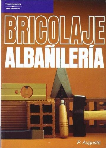 BRICOLAJE. ALBAÑILERÍA | 9788428315692 | AUGUSTE, P. | Llibreria La Gralla | Librería online de Granollers