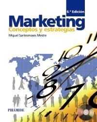 MARKETING CONCEPTOS Y ESTRATEGIAS (6ª EDICIÓN) | 9788436826135 | SANTESMASES, MIGUEL | Llibreria La Gralla | Librería online de Granollers