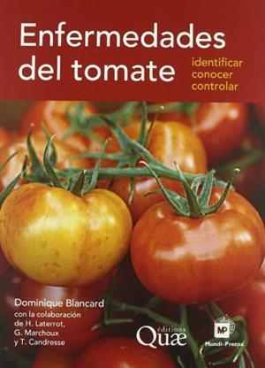 ENFERMEDADES DEL TOMATE | 9788484764274 | BLANCARD, DOMINIQUE | Llibreria La Gralla | Librería online de Granollers
