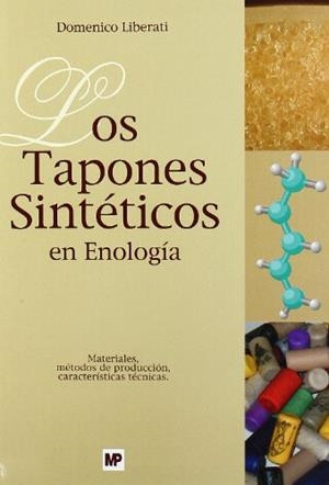 TAPONES SINTETICOS EN ENOLOGIA, LOS | 9788484762935 | LIBERATI, DOMENICO | Llibreria La Gralla | Llibreria online de Granollers