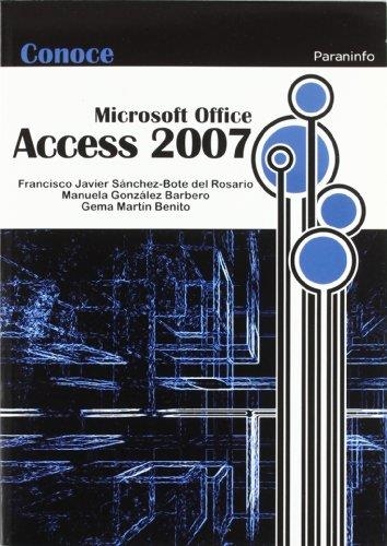 CONOCE MICROSOFT OFFICE ACCESS 2007 | 9788428331920 | SANCHEZ BOTE, FRANCISCO JAVIER / ALTRES... | Llibreria La Gralla | Librería online de Granollers
