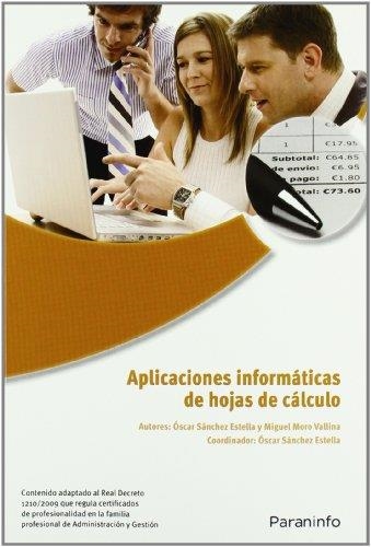APLICACIONES INFORMÁTICAS DE HOJAS DE CÁLCULO | 9788428332439 | SÁNCHEZ ESTELLA, ÓSCAR; MORO VALLINA, MIGUEL | Llibreria La Gralla | Librería online de Granollers